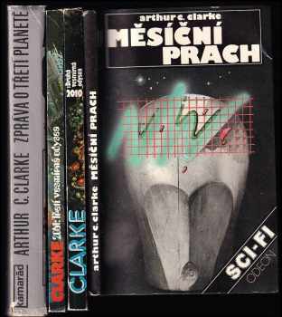 KOMPLET Arthur Charles Clarke 4X Měsíční prach + 2010: Druhá vesmírná odysea + 2061: Třetí vesmírná odysea + Zpráva o třetí planetě