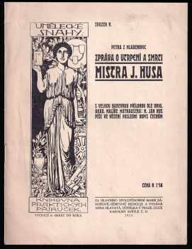 Petr z Mladoňovic: Zpráva o utrpení a smrti Mistra Jana Husa