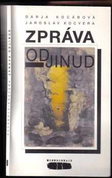 Darja Kocábová: Zpráva odjinud