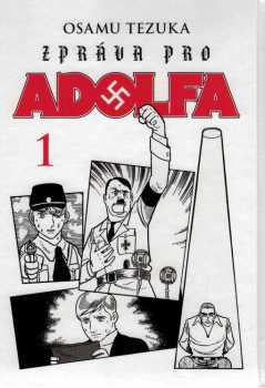 Osamu Tezuka: Zpráva pro Adolfa