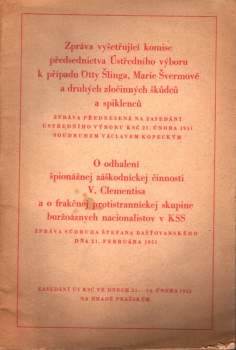 Zpráva vyšetřující komise předsednictva Ústředního výboru k případu Otty Šlinga, Marie Švermové a druhých zločinných škůdců a spiklenců