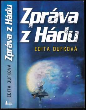 Edita Dufková: Zpráva z Hádu