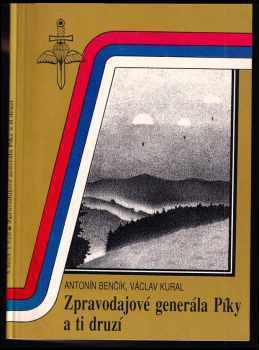 Zpravodajové generála Píky a ti druzí - Václav Kural, Antonín Benčík, Heliodor Píka (1991, Merkur) - ID: 334413