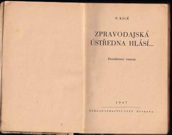 E Kágé: Zpravodajská ústředna hlásí