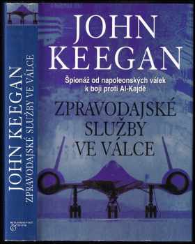 John Keegan: Zpravodajské služby ve válce