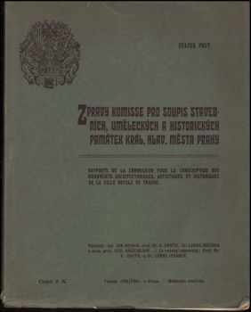 Zprávy komisse pro soupis stavebních, uměleckých a historických památek král. hlav. města Prahy