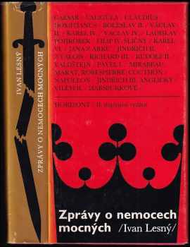 Zprávy o nemocech mocných : diel dopl - významné historické postavy očima neurologa - Gustav Hajčík, Ivan Lesný, Milan Mysliveček (1989, Horizont) - ID: 665244