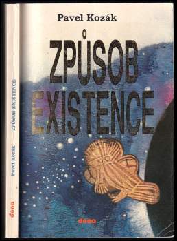 Pavel Kozák: Způsob existence