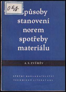 A. S Zverev: Způsoby stanovení norem spotřeby materiálu