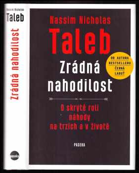 Nassim Taleb: Zrádná nahodilost - o skryté roli náhody na trzích a v životě