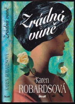 Karen Robards: Zrádná vůně