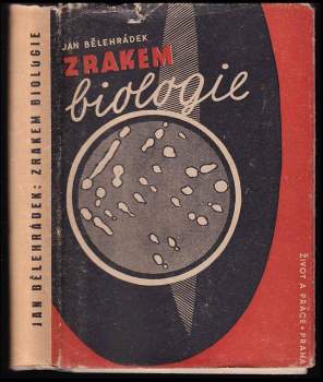 Jan Bělehrádek: Zrakem biologie
