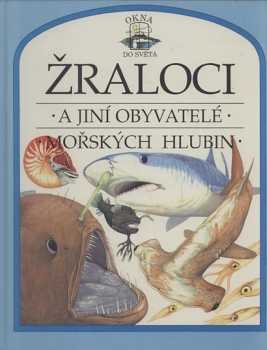 Žraloci a jiní obyvatelé mořských hlubin