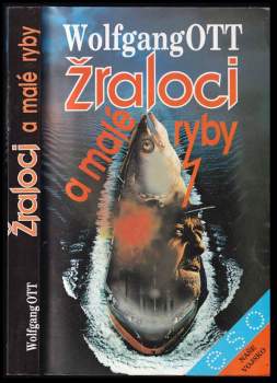 Wolfgang Ott: Žraloci a malé ryby