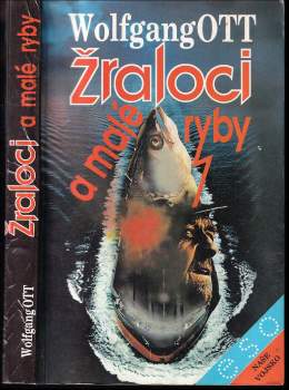 Wolfgang Ott: Žraloci a malé ryby