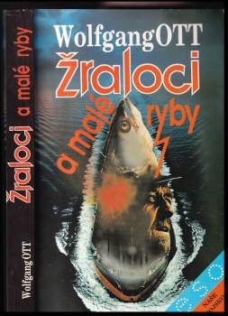 Wolfgang Ott: Žraloci a malé ryby