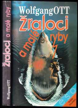 Wolfgang Ott: Žraloci a malé ryby