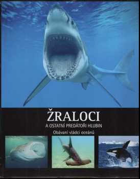 Žraloci a ostatní predátoři hlubin