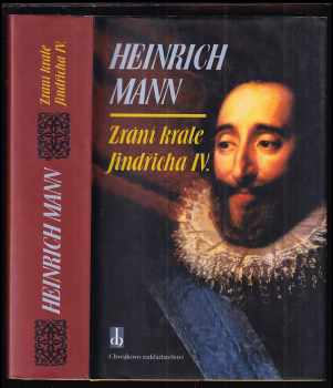 Heinrich Mann: Zrání krále Jindřicha IV.