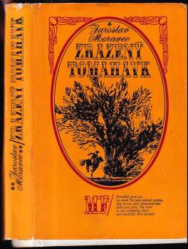 Jaroslav Moravec: Zrazený tomahavk