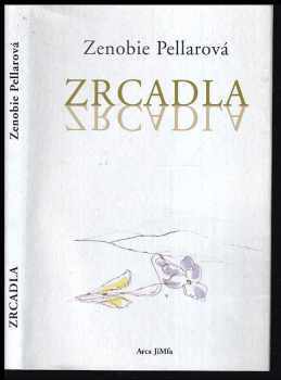 Zenobie Pellarová: Zrcadla