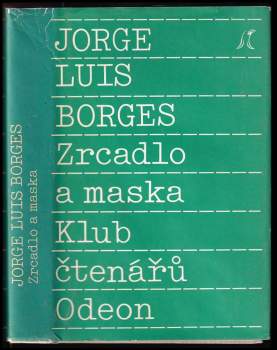 Jorge Luis Borges: Zrcadlo a maska