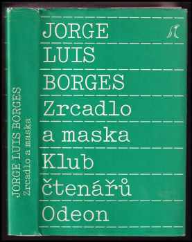 Jorge Luis Borges: Zrcadlo a maska