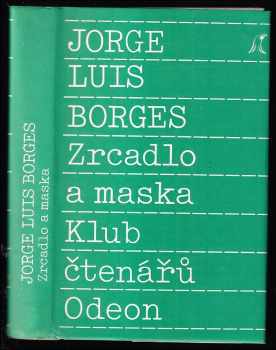 Jorge Luis Borges: Zrcadlo a maska