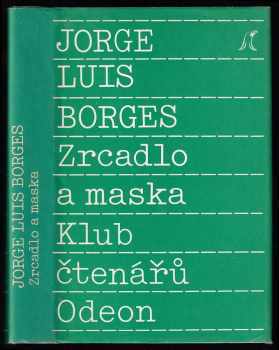 Jorge Luis Borges: Zrcadlo a maska