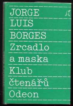 Jorge Luis Borges: Zrcadlo a maska