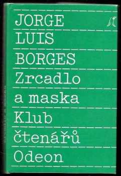 Jorge Luis Borges: Zrcadlo a maska