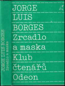 Zrcadlo a maska - Jorge Luis Borges (1989, Odeon) - ID: 678681