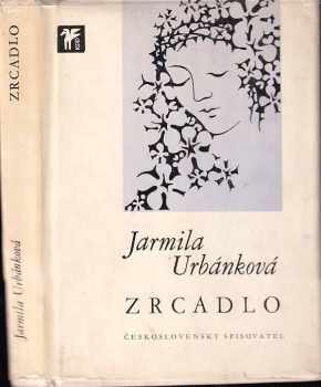 Zrcadlo - Jarmila Urbánková (1973, Československý spisovatel) - ID: 626273