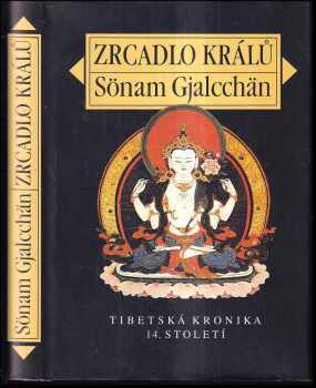 Zrcadlo králů : tibetská kronika 14. století