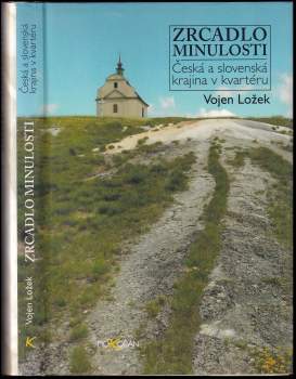 Vojen Ložek: Zrcadlo minulosti