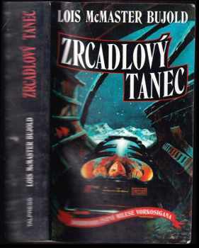 Zrcadlový tanec - Lois McMaster Bujold (2003, Talpress) - ID: 746456