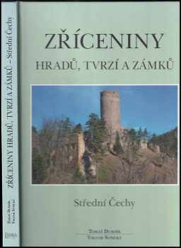 Tomáš Durdík: Zříceniny hradů, tvrzí a zámků