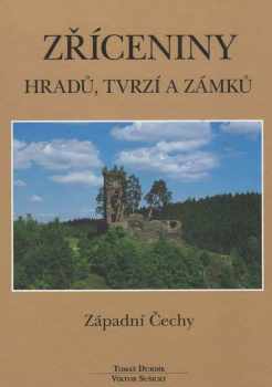 Zříceniny hradů, tvrzí a zámků