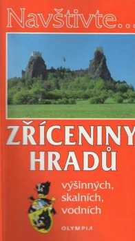 Zříceniny hradů výšinných, skalních, vodních