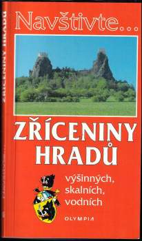 Zříceniny hradů výšinných, skalních, vodních