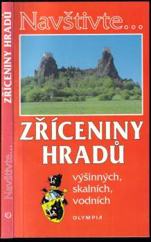 Zříceniny hradů výšinných, skalních, vodních
