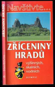 Zdeněk Novák: Zříceniny hradů výšinných, skalních, vodních