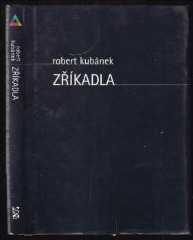 Robert Kubánek: Zříkadla