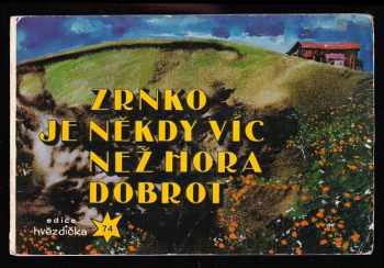 Zrnko je někdy víc než hora dobrot