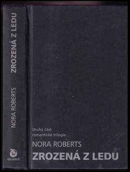 Nora Roberts: Zrozená z ledu