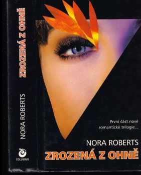 Nora Roberts: Zrozená z ohně