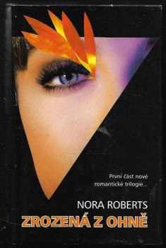 Nora Roberts: Zrozená z ohně