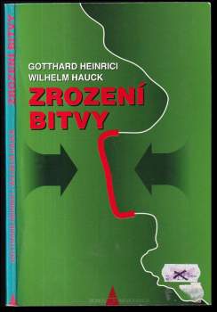 Gotthard Heinrici: Zrození bitvy