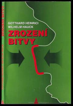 Gotthard Heinrici: Zrození bitvy