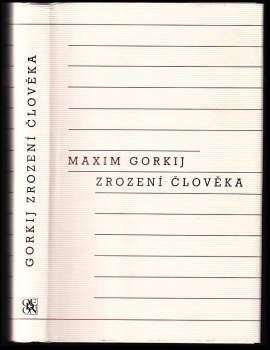 Maksim Gor‘kij: Zrození člověka